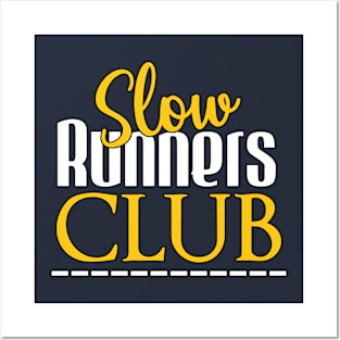 Slow Runners Club Funny Sarcastic Sayings Posters and Art